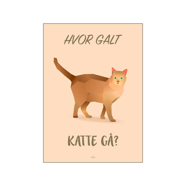 Hvor galt katte gå — Art print by Citatplakat from Poster & Frame