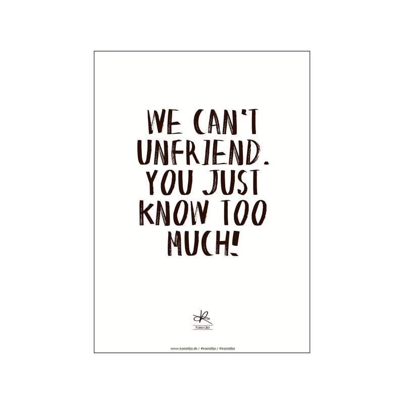 "Know too much" — Art print by Kasia Lilja from Poster & Frame