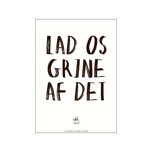 "Lad os grine" — Art print by Kasia Lilja from Poster & Frame