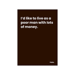 Pablo quote - Black — Art print by Mugstars CO from Poster & Frame