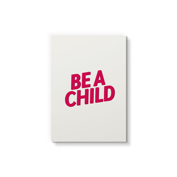 Be a child - Art Card