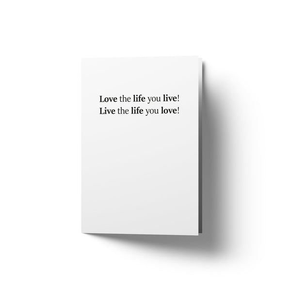 Love the life you live - Art Card