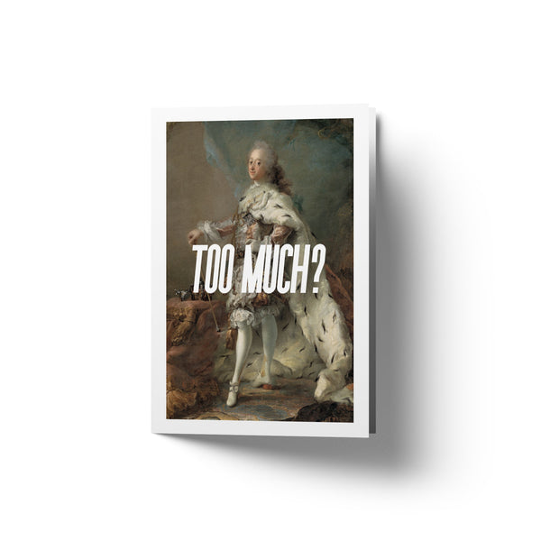 Too much? - Art Card