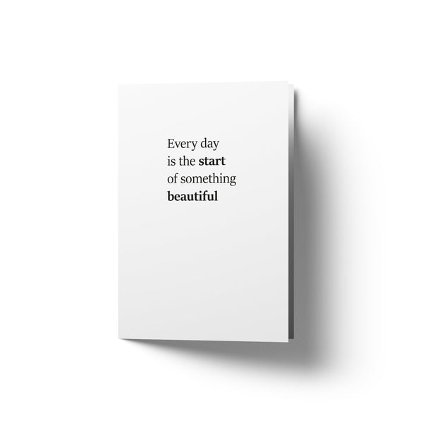 Every day is the start - Art Card