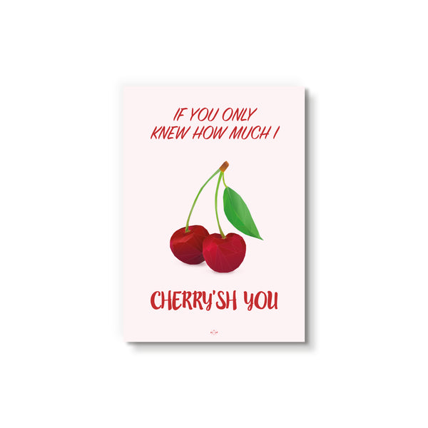 I cherrysh you - Art Card