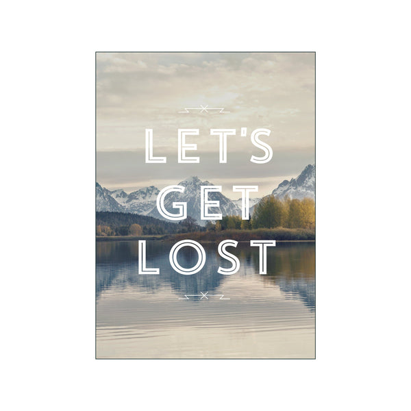 Quotes Lets Get Lost — Art print by Faunascapes from Poster & Frame