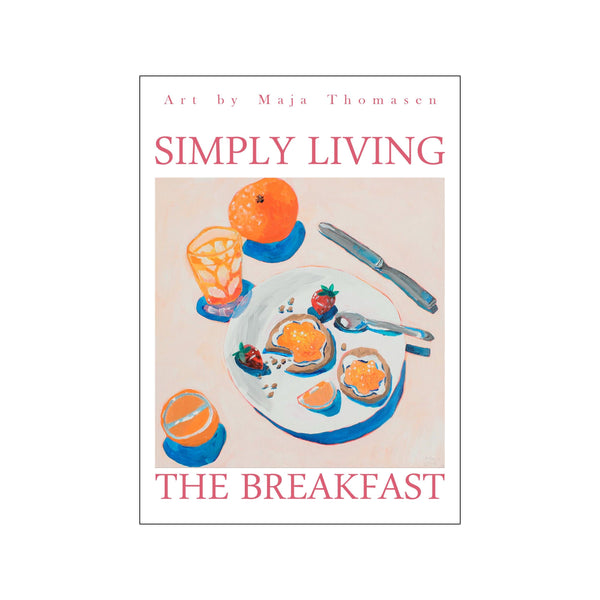 Simply Living x The Breakfast — Art print by MaTho Art from Poster & Frame