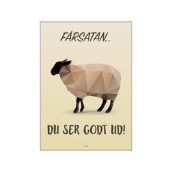 Fårsatan du ser godt ud — Art print by Citatplakat from Poster & Frame