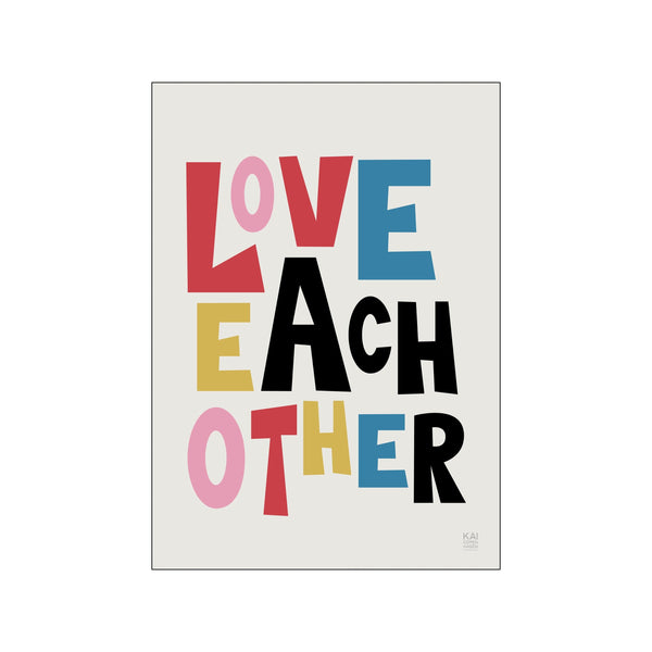 Love each other — Art print by KAI Copenhagen from Poster & Frame