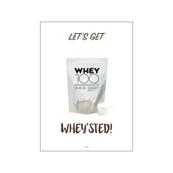 Let's get whey'sted — Art print by Citatplakat from Poster & Frame