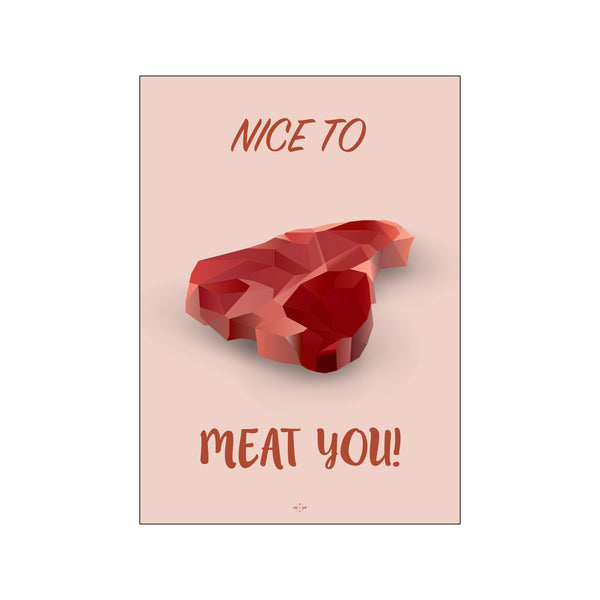 Nice to meat you — Art print by Citatplakat from Poster & Frame